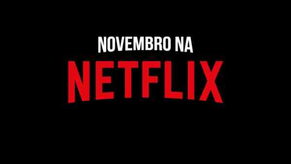 Lançamentos Netflix de Novembro 2020 Lançamentos Netflix de Novembro 2020