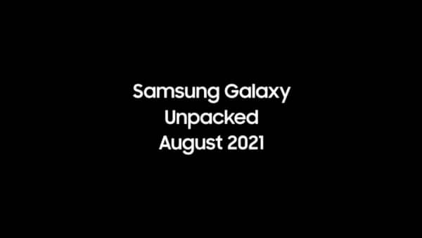 Samsung Unpacked Agosto 2021 | Galaxy Z Fold 3, Flip 3 e Watch 4